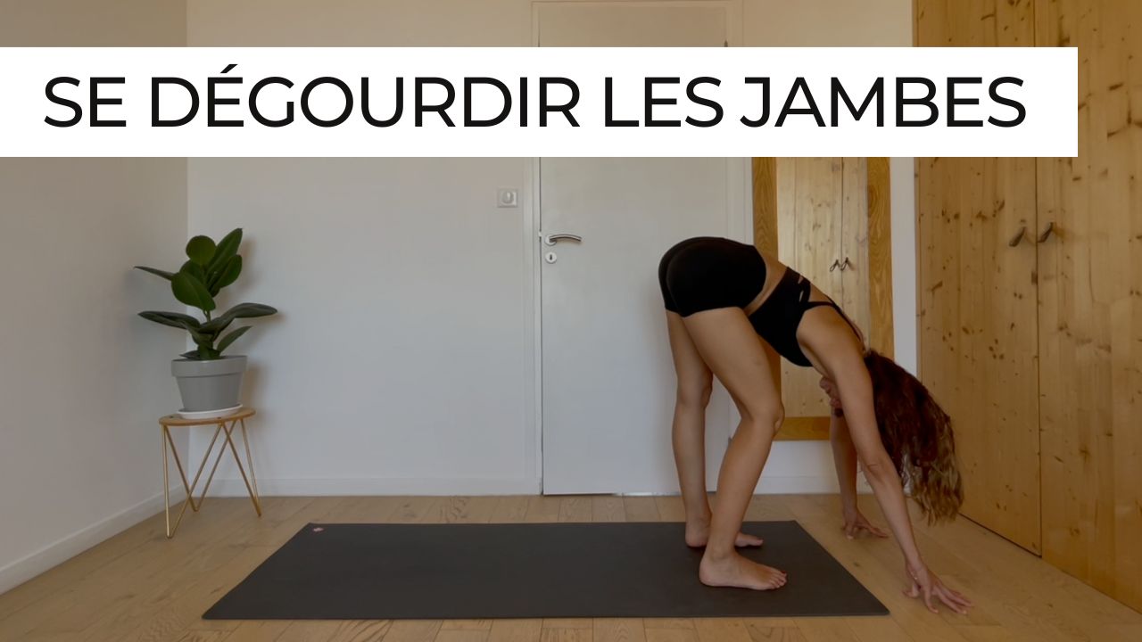 yoga pour se dégourdir les jambes