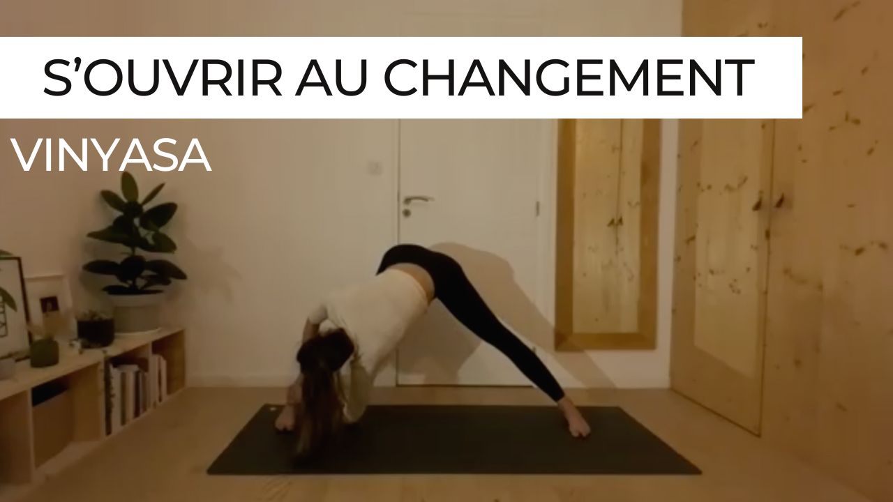 yoga vinyasa pour accueillir le changement