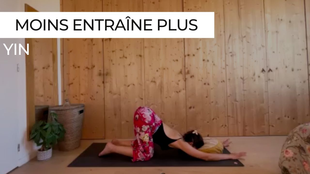 yin yoga moins entraîne plus