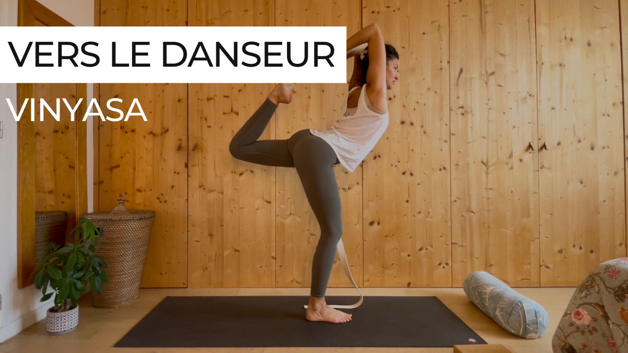 vinyasa natarajasana posture du danseur