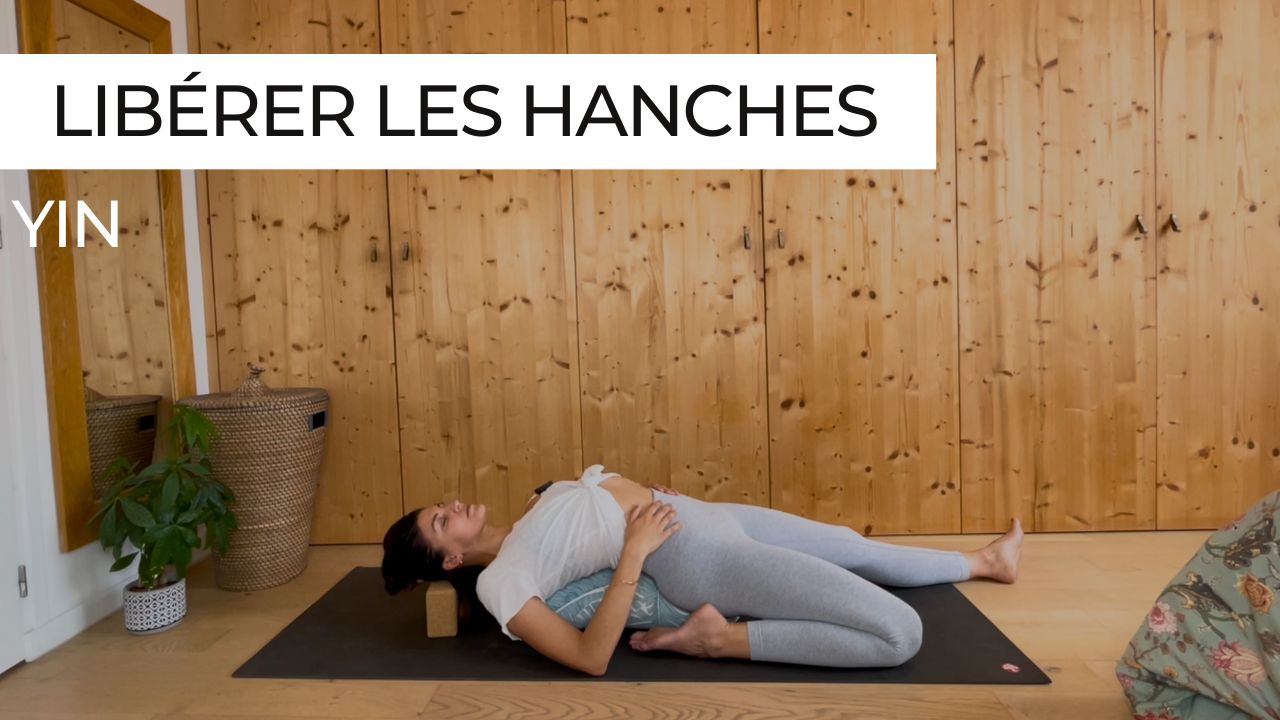 yin yoga libérer les hanches