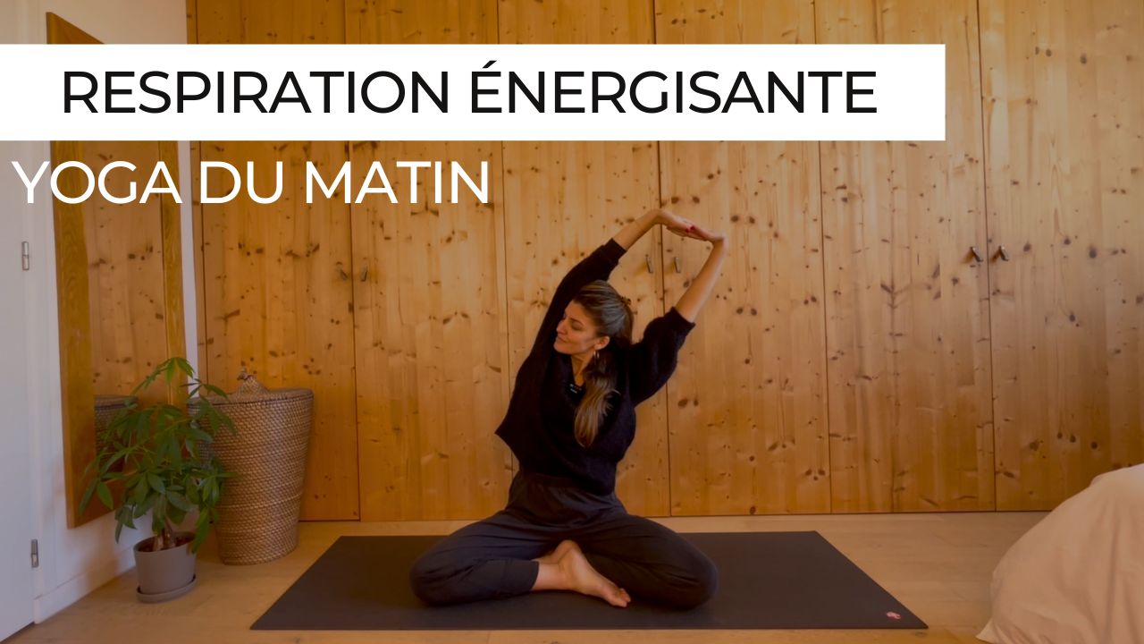 Marie pratiquant une séance de yoga du matin intitulée "Respiration énergisante".